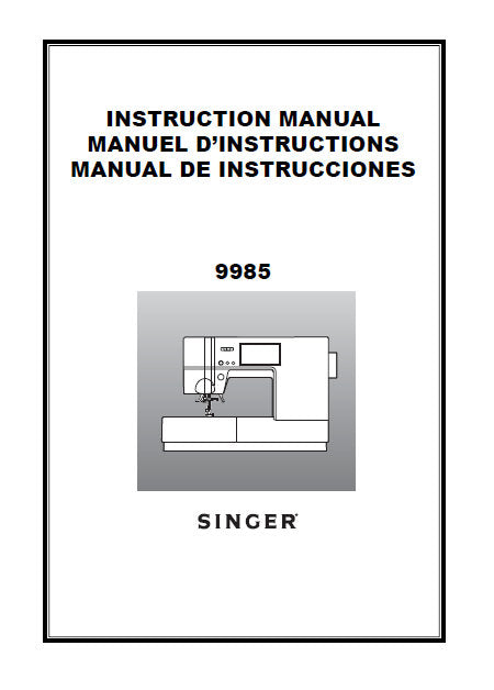 SINGER 9985 INSTRUCTION MANUAL ENGLISH SEWING MACHINE