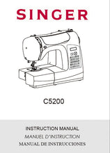 Load image into Gallery viewer, SINGER C5200 INSTRUCTION MANUAL ENGLISH FRANCAIS ESPANOL SEWING MACHINE
