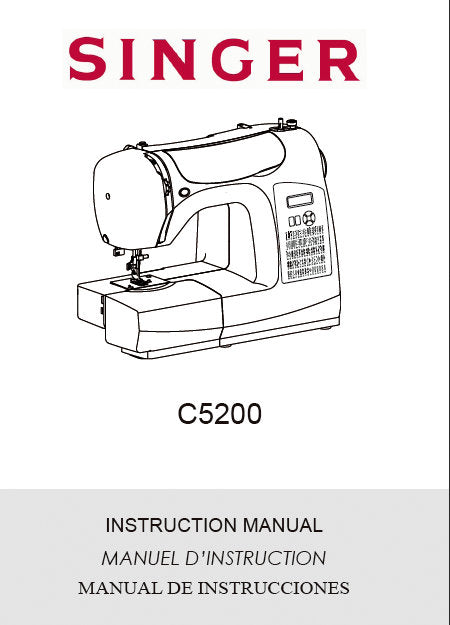 SINGER C5200 INSTRUCTION MANUAL ENGLISH FRANCAIS ESPANOL SEWING MACHINE