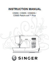 Load image into Gallery viewer, SINGER C5950 C5955 C5980Q C5985 PATCHWORK PLUS INSTRUCTION MANUAL ENGLISH SEWING MACHINE
