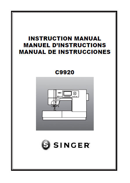 SINGER C9920 INSTRUCTION MANUAL ENGLISH ESPANOL FRANCAIS SEWING MACHINE