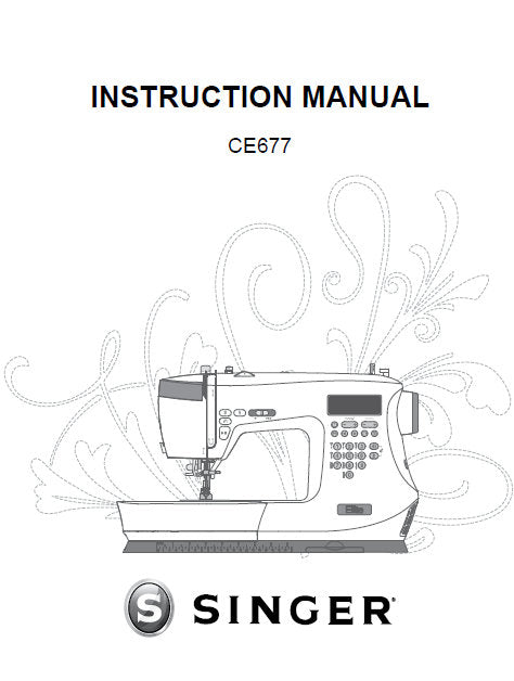 SINGER CE677 INSTRUCTION MANUAL ENGLISH SEWING MACHINE