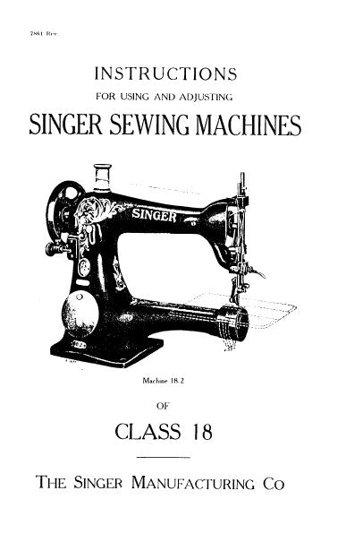 SINGER CLASS 18 18-1 18-2 18-3 18-5 18-6 18-7 18-15 18-16 18-17 18-18 INSTRUCTIONS ENGLISH SEWING MACHINES