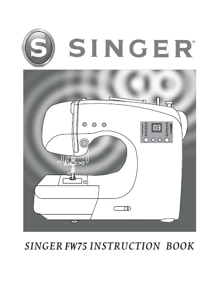 SINGER FW75 INSTRUCTION BOOK ENGLISH SEWING MACHINE