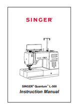 Load image into Gallery viewer, SINGER L-500 QUANTUM INSTRUCTION MANUAL ENGLISH SEWING MACHINE
