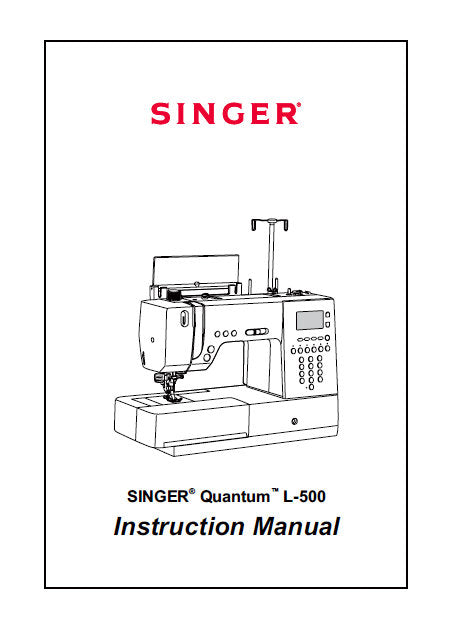 SINGER L-500 QUANTUM INSTRUCTION MANUAL ENGLISH SEWING MACHINE