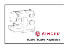 Load image into Gallery viewer, SINGER M2500 M2505 KAYTTOOHJE FI SEWING MACHINE
