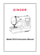 Load image into Gallery viewer, SINGER MODEL 2010 INSTRUCTION MANUAL ENGLISH SEWING MACHINE
