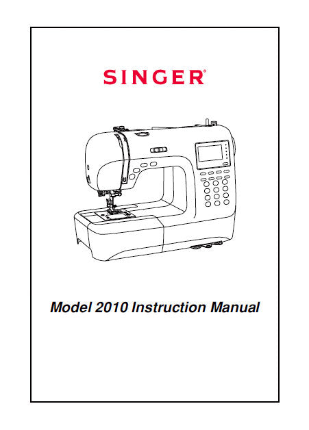 SINGER MODEL 2010 INSTRUCTION MANUAL ENGLISH SEWING MACHINE