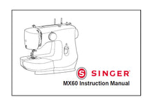 Load image into Gallery viewer, SINGER MX60 INSTRUCTION MANUAL ENGLISH SEWING MACHINE
