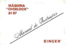 Load image into Gallery viewer, SINGER OVERLOCK 81 B7 MANUAL DE INSTRUCOES PT MAQUINA DE COSTURA
