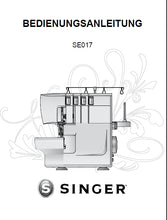Load image into Gallery viewer, SINGER SE017 ELITE BEDIENUNGSANLEITUNG DEUTSCH NAHMASCHINE
