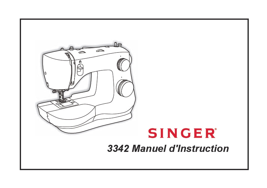 SINGER 3342 FASHION MATE MANUEL D'INSTRUCTION FRANCAIS MACHINE A COUDRE