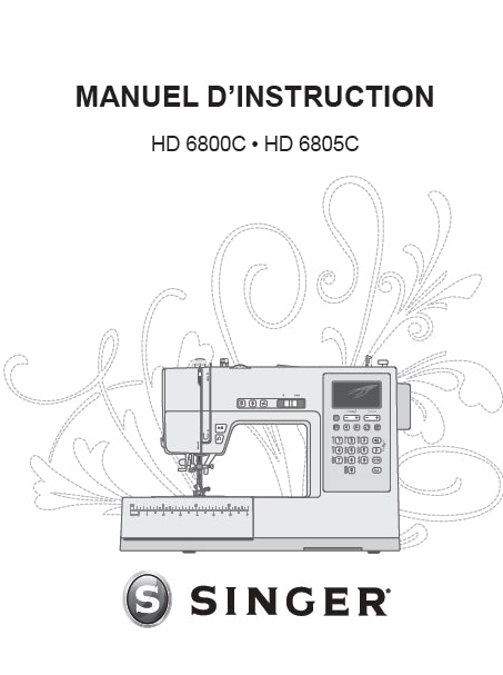 SINGER HD6800C HD6805C MANUEL D'INSTRUCTION FRANCAIS MACHINE A COUDRE