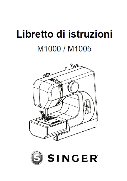 SINGER M1000 M1005 LIBRETTO DI ISTRUZIONI ITALIANO MACCHINA DA CUCIRE