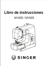 Load image into Gallery viewer, SINGER M1000 M1005 LIBRO DE INSTRUCCIONES ESP MAQUINA DE COSER
