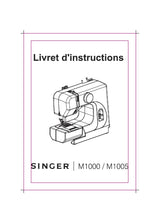 Load image into Gallery viewer, SINGER M1000 M1005 LIVRET D&#39;INSTRUCTION FRANCAIS MACHINE A COUDRE
