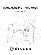 Load image into Gallery viewer, SINGER M1150 M1155 MANUAL DE INSTRUCCIONES ESP MAQUINA DE COSER
