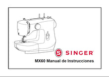 Load image into Gallery viewer, SINGER MX60 MANUAL DE INSTRUCCIONES ESP MAQUINA DE COSER
