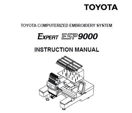 TOYOTA ESP9000 INSTRUCTION MANUAL ENGLISH EXPERT EMBROIDERY SEWING MAC ...