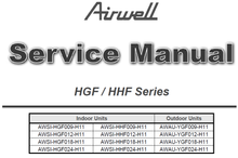 Load image into Gallery viewer, AIRWELL AWSI-HGF009-H11 SERVICE MANUAL BOOK IN ENGLISH HGF HHF YGF SERIES MONO SPLIT AIR CONDITIONERS
