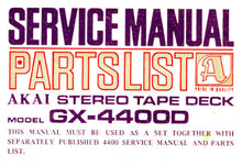 Load image into Gallery viewer, AKAI GX-4400D SERVICE MANUAL BOOK IN ENGLISH STEREO TAPE DECK
