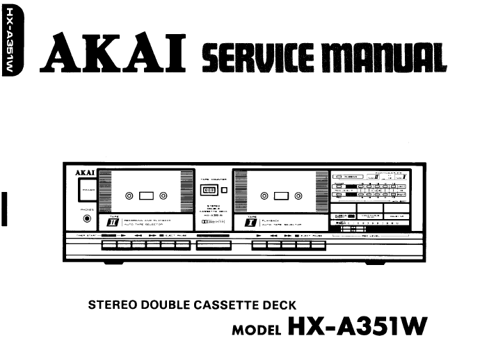 AKAI HX-A351W SERVICE MANUAL BOOK IN ENGLISH STEREO DOUBLE CASSETE DECK