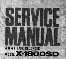 Load image into Gallery viewer, AKAI X-1800SD SERVICE MANUAL BOOK IN ENGLISH STEREO TAPE AND 8 TRACK CARTRIDGE RECORDER
