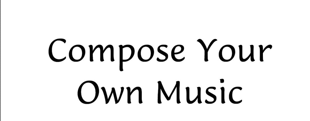 COMPOSE YOUR OWN MUSIC BOOK IN ENGLISH