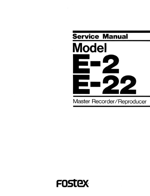 FOSTEX E-2 E-22 SERVICE MANUAL BOOK IN ENGLISH MASTER RECORDER REPRODUCER