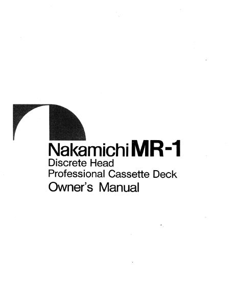 NAKAMICHI MR-1 OWNER'S MANUAL BOOK IN ENGLISH DISCRETE HEAD PROFESSIONAL CASSETTE DECK