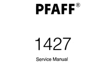 Load image into Gallery viewer, PFAFF 1427 SERVICE MANUAL (04-90) BOOK 28 PAGES IN ENGLISH SEWING MACHINE
