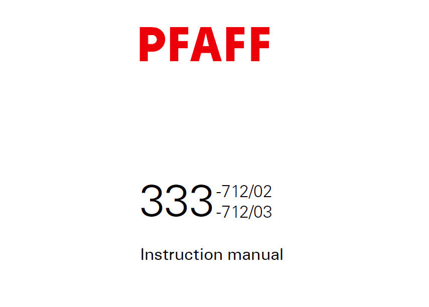 PFAFF 333-712/02 333-712/03 SERVICE MANUAL 2670704 ON (06-03) BOOK 72 PAGES IN ENGLISH SEWING MACHINE