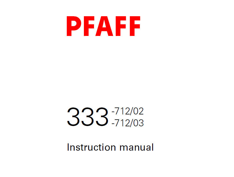 PFAFF 333-712/02 333-712/03 SERVICE MANUAL 2561095 ON (10-01) BOOK 52 PAGES IN ENGLISH SEWING MACHINE