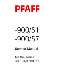 Load image into Gallery viewer, PFAFF 900-51 900-57 FOR 480 560 950 SERIES SERVICE MANUAL (06-95) BOOK IN ENGLISH SEWING MACHINE
