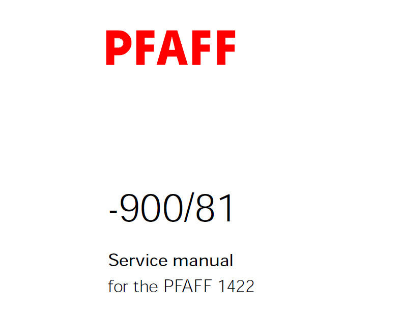 PFAFF 900-81 FOR 1422 SERVICE MANUAL (01-00) BOOK IN ENGLISH SEWING MACHINE