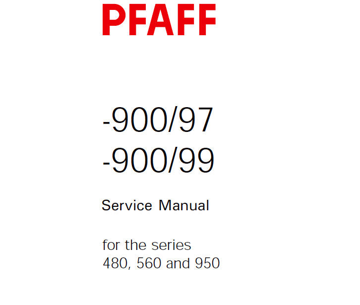 PFAFF 900-97 900-99 FOR 480 560 950 SERIES SERVICE MANUAL (06-95) BOOK IN ENGLISH SEWING MACHINE