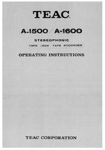 Load image into Gallery viewer, TEAC A-1500 A-1600 OPERATING INSTRUCTIONS BOOK IN ENGLISH STEREOPHONIC TAPE DECK TAPE RECORDER
