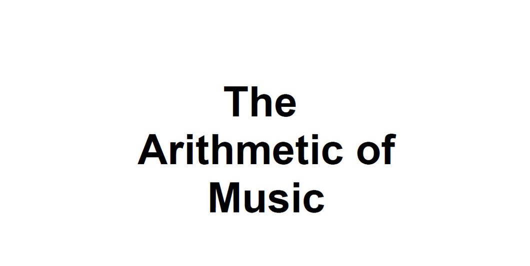 THE ARITHMETIC OF MUSIC 130 PAGES IN ENGLISH